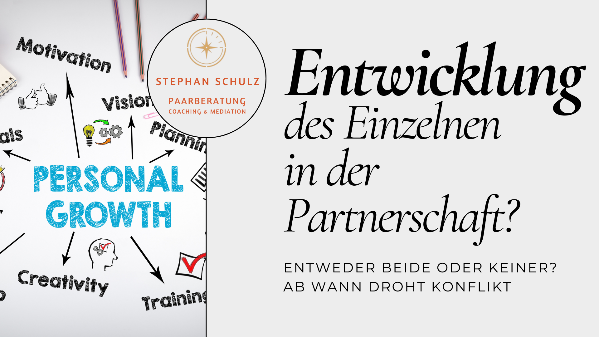 Persönliche Entwicklung und Partnerschaft – warum Wachstum oft zu Konflikten führt